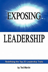 Exposing Leadership: Redefining the Top 20 Leadership Traits - 2878630887