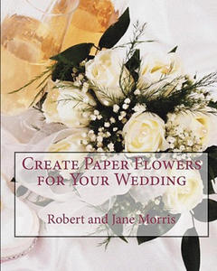 Create Paper Flowers for Your Wedding - 2865676370