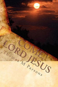 Come, Lord Jesus: Understanding Revelation - 2876537743