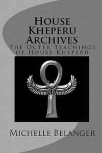 House Kheperu Archives: The Outer Teachings of House Kheperu - 2874450533