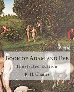 Book of Adam and Eve: Illustrated Edition (First and Second Book) - 2868078384