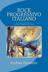 Rock Progressivo Italiano: An introduction to Italian Progressive Rock - 2861966745