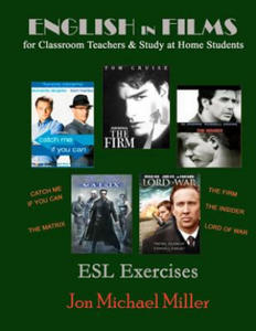 English in Films for Classroom Teachers & Study at Home Students: Catch Me If You Can, The Matrix, The Firm, The Insider, Lord of War, ESL Exercises - 2870485199