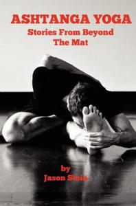 Ashtanga Yoga: Stories from Beyond the Mat - 2877963220