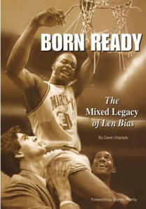 Born Ready: The Mixed Legacy of Len Bias - 2861962483