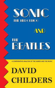 Sonic the Hedgehog and The Beatles: A Comparative Analysis of the Games and Music - 2876842218