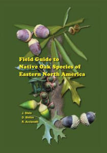 Field Guide to Native Oak Species of Eastern North America - 2862041257