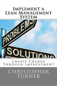 Implement a Lean Management System: Create change Through Improvement - 2867359534