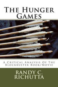 The Hunger Games: A Critical Analysis Of The Blockbuster Movie/Book - 2867608427