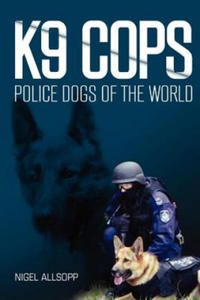 K9 Cops: Police Dogs of the World - 2857570785