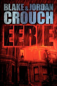 Blake Crouch,Jordan Crouch - Eerie - 2861994922