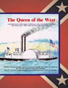 Queen of the West: A pictorial review of the steamer which saw service in both the Confederate and Union Army. with a roster of some of t - 2878317417