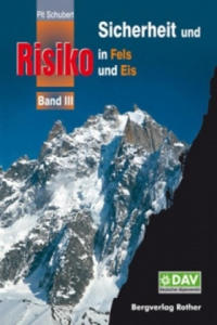 Sicherheit und Risiko in Fels und Eis. Bd.3 - 2874784077