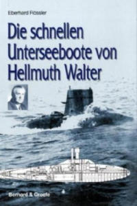 Die schnellen Unterseeboote von Hellmuth Walter - 2878075330