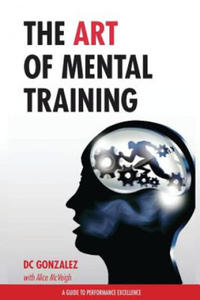 The Art of Mental Training: A Guide to Performance Excellence - 2876833000