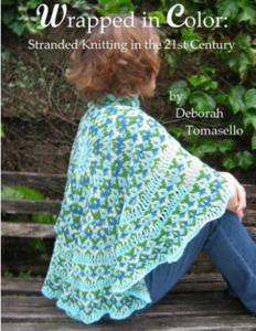 Wrapped in Color: : Stranded Knitting in the 21st-Century - 2874174250