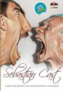 Art of Sebastian Cast: Caricatures: Drawing and Painting Secrets & Techniques - 2861890769