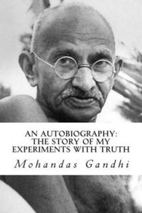 An Autobiography: The Story of My Experiments with Truth - 2861950158