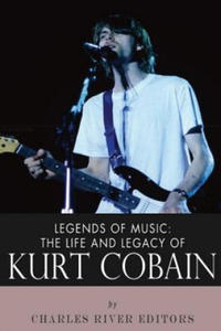 Legends of Music: The Life and Legacy of Kurt Cobain - 2861919359