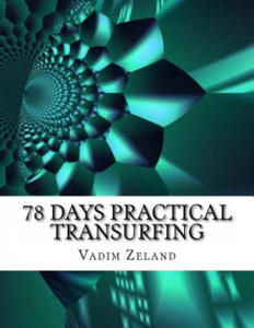 78 Days Practical Transurfing: based on the work of Vadim Zeland - 2861975648