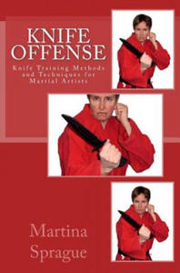 Knife Offense (Five Books in One): Knife Training Methods and Techniques for Martial Artists - 2864351370