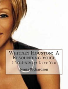 Whitney Houston: A Resounding Voice: I Will Always Love You - 2869558440