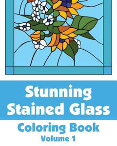 Stunning Stained Glass Coloring Book (Volume 1) - 2862019562