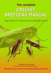 The Complete Cricket Breeding Manual: Revolutionary New Cricket Breeding Systems - 2868557186