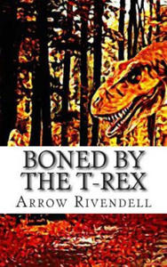 Boned By The T-Rex - 2871799374