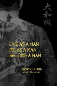 Live as a Man. Die as a Man. Become a Man. - 2861907712