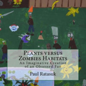 Plants versus Zombies Habitats: An Imaginative Creation of an Obsessed Fan - 2861924593