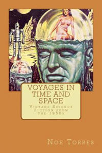 Voyages in Time and Space: Vintage Science Fiction from the 1950s - 2861966712