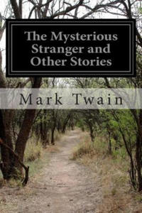 The Mysterious Stranger and Other Stories - 2861930919