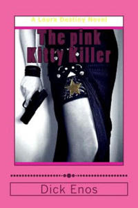 The pink Kitty Killer: A Lara Destiny Adventure - 2878626854