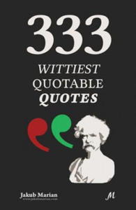 333 Wittiest Quotable Quotes - 2865666055