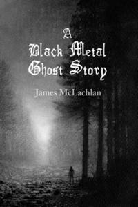 Black Metal Ghost Story - 2866876557