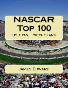 NASCAR Top 100: By a fan, For the Fans - 2878628830