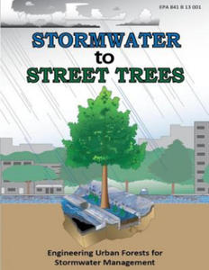 Stormwater to Street Trees: Engineering Urban Forests for Stormwater Management - 2868360145