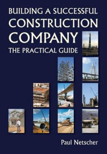 Building a Successful Construction Company: The Practical Guide - 2867751519
