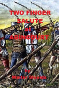 Two Finger Salute at Agincourt - 2877962845