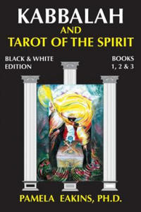 Kabbalah and Tarot of the Spirit: Black and White Edition with Personal Stories and Readings - 2862019484