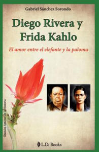 Diego Rivera y Frida Kahlo: El amor entre el elefante y la paloma - 2861915421