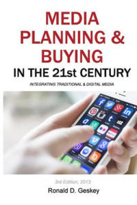 Media Planning & Buying in the 21st Century: Integrating Traditional & Digital Media - 2877184699