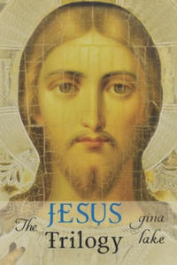 The Jesus Trilogy: Choice and Will / Love and Surrender / Beliefs, Emotions, and the Creation of Reality - 2867363893