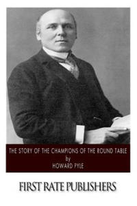 The Story of the Champions of the Round Table - 2861939702