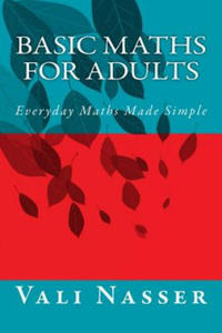 Basic Maths for Adults: Everyday Maths Made Simple - 2874537121