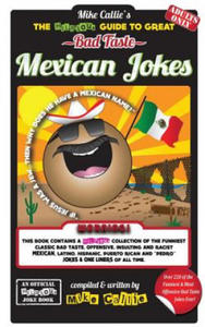 The Hilarious Guide To Great Bad Taste Mexican Jokes - 2876839664