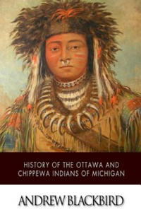 History of the Ottawa and Chippewa Indians of Michigan - 2877961817