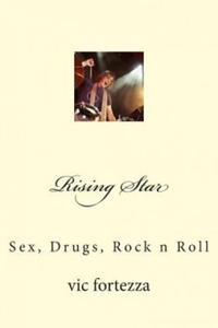 Rising Star: Sex, Drugs, Rock n Roll - 2872129818