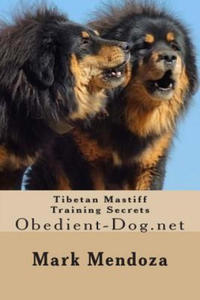 Tibetan Mastiff Training Secrets: Obedient-Dog.net - 2861980312